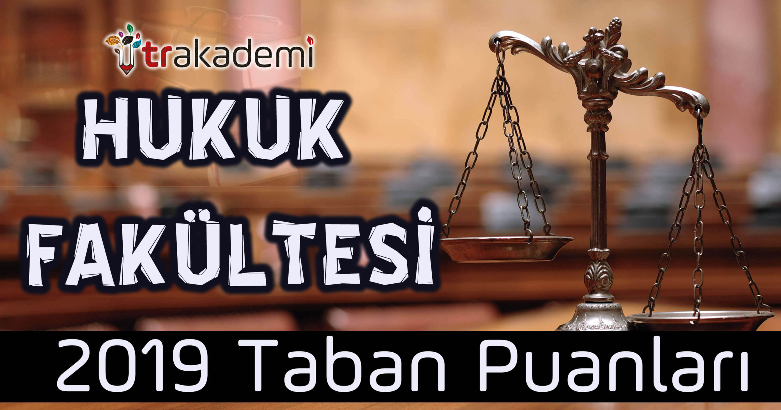 Hukuk Fakültesi 2019 Taban Puanları ve Başarı Sıralamaları