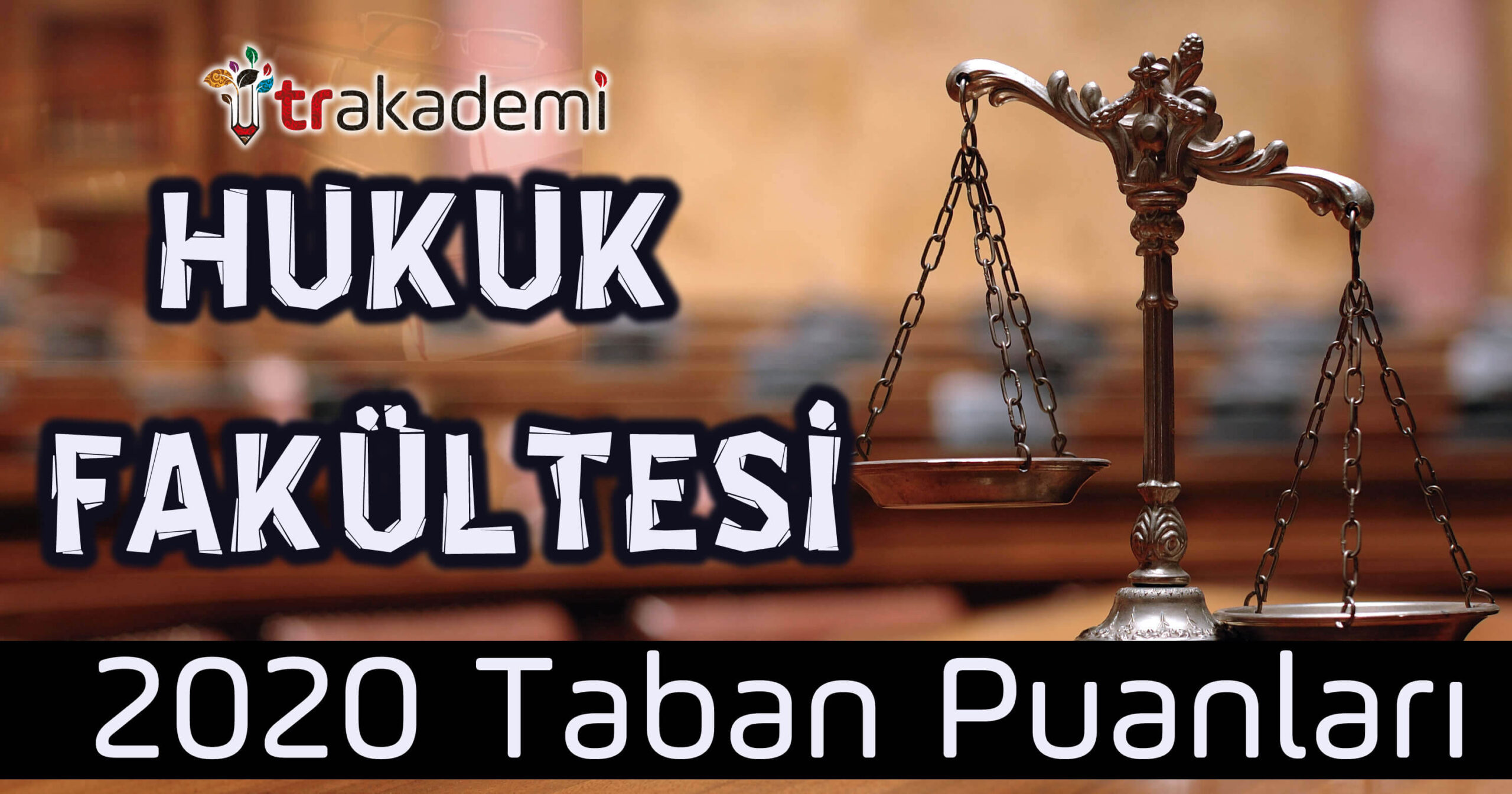 Hukuk Fakültesi 2020 Taban Puanları ve Başarı Sıralamaları